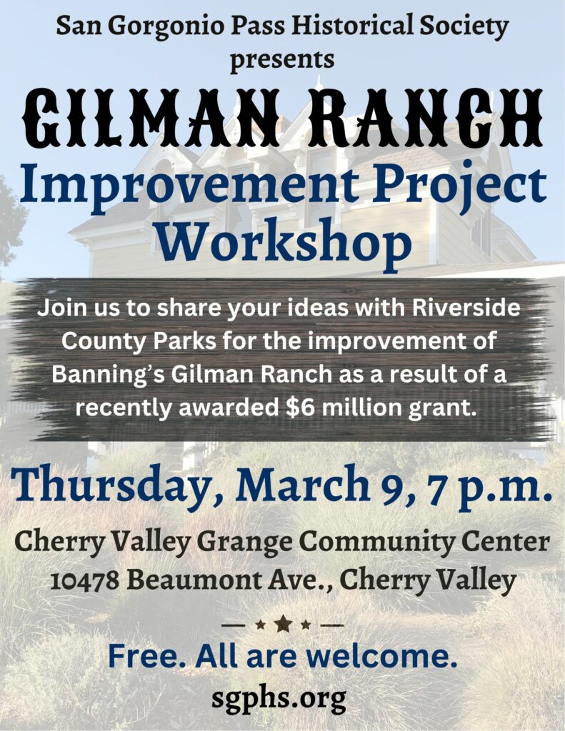 Gilman Ranch Improvement Project Workshop | SGPHS @ Cherry Valley Grange | Cherry Valley | California | United States
