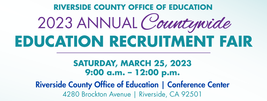 2023 Annual Countywide Education Recruitment Fair @ Riverside County Office of Education, Conference Center | Riverside | California | United States