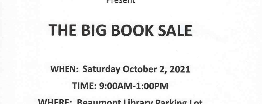 FRiENDS of the Beaumont Library District presents The Big Book Sale!!